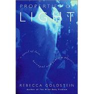 Properties of Light: A Novel of Love, Betrayal, and Quantum Physics