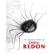 The Graphic Works of Odilon Redon