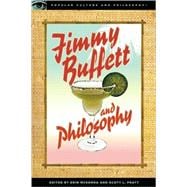 Jimmy Buffett and Philosophy The Porpoise Driven Life