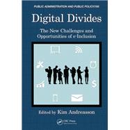 Digital Divides: The New Challenges and Opportunities of e-Inclusion
