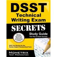DSST Technical Writing Exam Secrets Study Guide : DSST Test Review for the Dantes Subject Standardized Tests