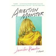 Ambition Monster A Memoir