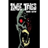 Zombie Tales Vol 3: Good Eatin'