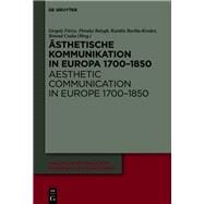 Ästhetische Kommunikation in Europa 1700–1850 / Aesthetic Communication in Europe 1700–1850