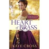 Heart of Brass : A Novel of the Clockwork Agents