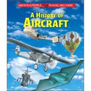 A History Of Aircraft