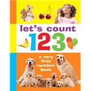 Let's Count 123 A Very First Number Book