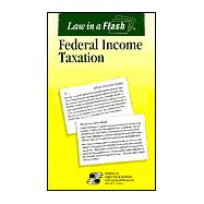 Federal Income Tax Law in a Flash