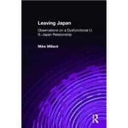 Leaving Japan: Observations on a Dysfunctional U.S.-Japan Relationship: Observations on a Dysfunctional U.S.-Japan Relationship