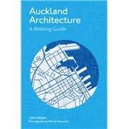 Auckland Architecture A Walking Guide