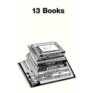 13 Books: Notes on the Design, Construction & Marketing of My Last...