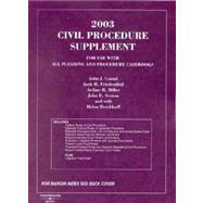 Cound, Friedenthal, Miller and Sexton's 2003 Supplement to Cases on Civil Procedure
