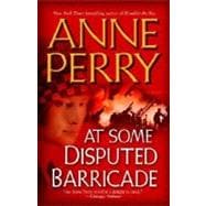 At Some Disputed Barricade A Novel