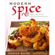 Modern Spice Inspired Indian Flavors for the Contemporary Kitchen
