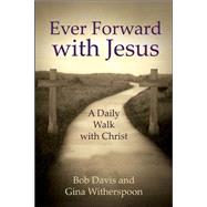 Ever Forward With Jesus