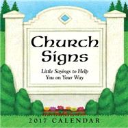 Church Signs 2017 Day-to-Day Calendar Little Sayings to Help You on Your Way