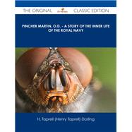 Pincher Martin, O.d.: A Story of the Inner Life of the Royal Navy