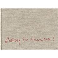Louise Bourgeois: Nothing to Remember!