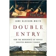 Double Entry How the Merchants of Venice Created Modern Finance