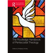 The Routledge Handbook of Pentecostal Theology