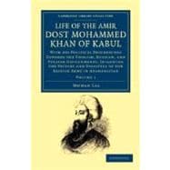 Life of the Amir Dost Mohammed Khan of Kabul