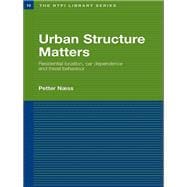 Urban Structure Matters: Residential Location, Car Dependence and Travel Behaviour