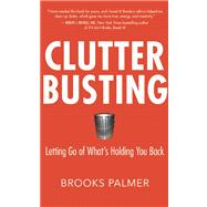 Clutter Busting Letting Go of What's Holding You Back