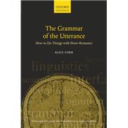 The Grammar of the Utterance How to Do Things with Ibero-Romance