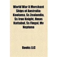 World War II Merchant Ships of Australia