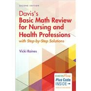 Davis's Basic Math Review for Nursing and Health Professions with Step-by-Step Solutions