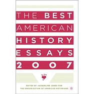The Best American History Essays 2007