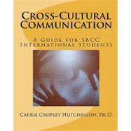 Cross-Cultural Communication : A Guide for SBCC International Students