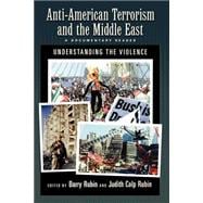 Anti-American Terrorism and the Middle East A Documentary Reader