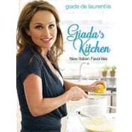 Giada's Kitchen New Italian Favorites: A Cookbook