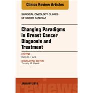 Changing Paradigms in Breast Cancer Diagnosis and Treatment