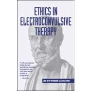 Ethics in Electroconvulsive Therapy