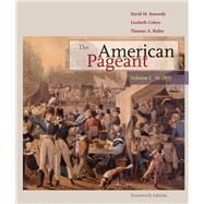 The American Pageant Volume I: To 1877