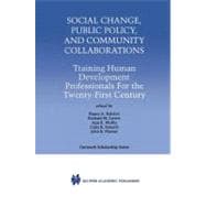 Social Change, Public Policy, and Community Collaborations