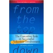 From the Top Down : The Executive Role in Successful Volunteer Involvement,9780940576599