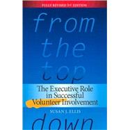 From the Top Down : The Executive Role in Successful Volunteer Involvement,9780940576599