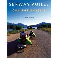 College Physics, Volume 1, 10th Edition