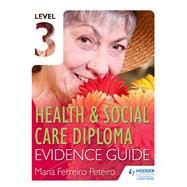 Level 3 Health & Social Care Diploma Evidence Guide