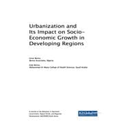 Urbanization and Its Impact on Socio-economic Growth in Developing Regions