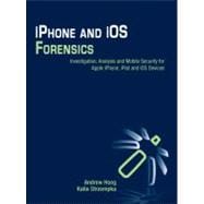 iPhone and iOS Forensics