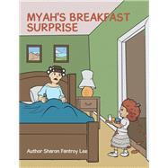 Myah’s Breakfast Surprise