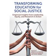 Transforming Education for Social Justice: Empirical Insights from Leadership, Equity, and Research in Action