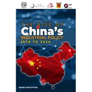 The Rise of China's Industrial Policy, 1978 to 2020