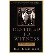 Destined to Witness : Growing Up Black In Nazi Germany