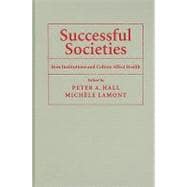 Successful Societies: How Institutions and Culture Affect Health