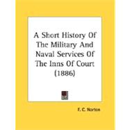 A Short History Of The Military And Naval Services Of The Inns Of Court